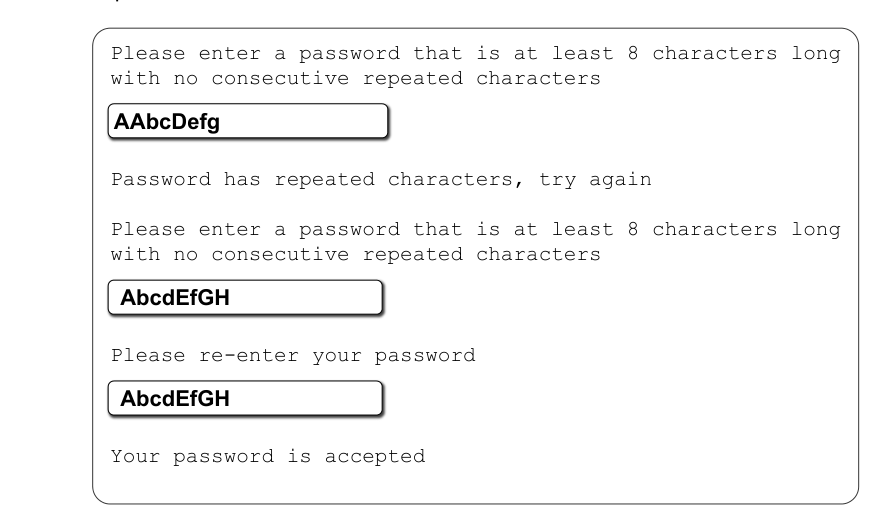 A diagram showing example user interactions for password entry, including prompts, entered passwords, and feedback messages like 'Password has repeated characters, try again' and 'Your password is accepted'.
